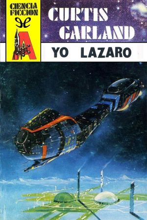 [Bolsilibros: Ciencia Ficción Astri 10] • Yo, Lázaro (Astri)